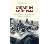 C'était en août 1944 - Le camp Patton