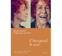 C'était génial de vivre - Marceline Loridan Ivens - Les Arenes Eds - broché - Essai