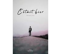 C'était hier