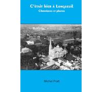 C'était hier à Longueuil: Chroniques et photos