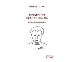 C'était hier et c'est demain