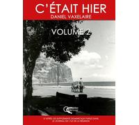 C'était hier : Volume 2, Chapitres 18 à 34