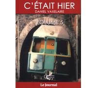 C'était hier : Volume 5, Chapitres 69 à 84