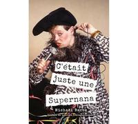 C'était juste une Supernana