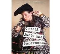 'C'était juste une Supernana' version Michael Barbe (Auteur)