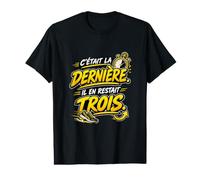 c'etait la derniere il en Reste 3 T-Shirt Graphique avec Valeur