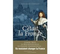 Jean-Marie Constant – C'était la Fronde – Étude – Flammarion – Broché