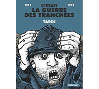 C'était la guerre des tranchées