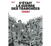 C'était la guerre des tranchées Nouvelle édition - Jacques Tardi - Casterman - cartonné - Bande dessinée