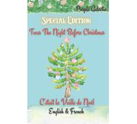 C'était la Veille de Noël Special Edition: Twas the Night Before Christmas French & English Versions