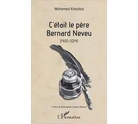 C'était le père Bernard Neveu: (1920-2014)