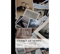 C'était le temps - Guy Borsoï - Publibook - broché - Récit