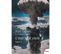 Alain Decaux – C'était le XXe siècle – Tome 2 : 1940-1963 – Poche (Perrin)