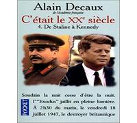 C'était le XXe siècle. Tome 4, De Staline à Kennedy