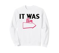 C'était Lui (déclaration Amusante) Sweatshirt