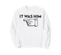 C'était Lui (déclaration Amusante) Sweatshirt