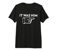 C'était Lui, des Amis drôles T-Shirt Haut de Gamme