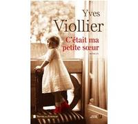 C'était ma petite soeur Yves Viollier (Auteur)
