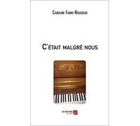 C'était malgré nous
