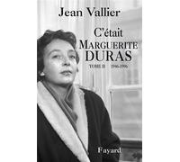 C'était Marguerite Duras 1946-1996 - Jean Vallier - Fayard - broché - Biographie