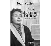 C'était Marguerite Duras - Tome 2, 1946-1996
