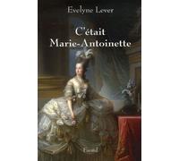 C'était Marie-Antoinette