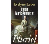 C'était Marie-Antoinette