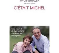 C'était Michel Sylvie Rocard (Auteur), Sylvie Santini (Auteur)