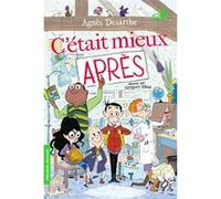 C'était mieux après Agnès Desarthe (Auteur), Grégory Elbaz (Illustration)
