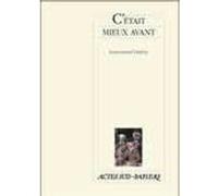 C'était mieux avant Emmanuel Darley (Auteur)