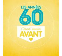C'Était Mieux Avant-Les Années 60