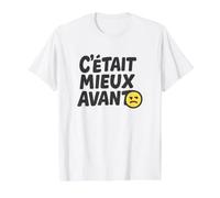 C'était Mieux Avant Nostalgie rétro T-Shirt Graphique avec Valeur, Homme, Blanc, S