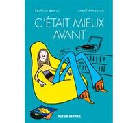 C'etait mieux avant Soledad Bravi (Illustration), Hervé Eparvier (Auteur)