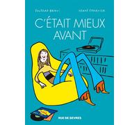 C'etait mieux avant - Soledad Bravi - Rue De Sevres - broché - Bande dessinée