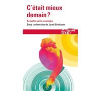 C'était mieux demain ?: Actualité de la nostalgie