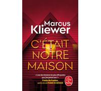 C'était notre maison - Marcus Kliewer - Lgf - Poche - Roman