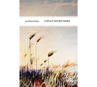 C'était notre terre - Mathieu Belezi - Le Tripode - ebook (ePub) - Roman