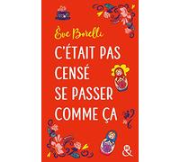 Eve Borelli – C'était pas censé se passer comme ça