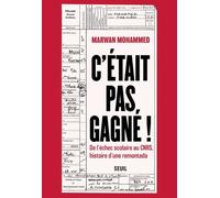 C'était Pas Gagné ! - De L'échec Scolaire Au Cnrs, Histoire D'une Remontada