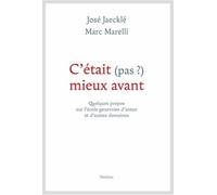 C'était (Pas?) Mieux Avant