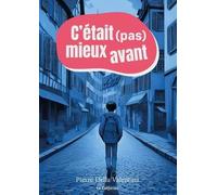 C'était (pas) mieux avant