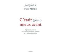 C'était (Pas?) Mieux Avant