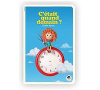 Clotilde Bernos – C'était Quand Demain ? – Roman junior dès 9 ans – Broché