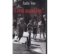 C'etait quand hier ?