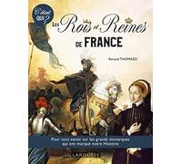 C'ÉTAIT QUI ? les Grands rois et reines de l'Histoire de France