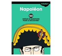 Cétéki Napoléon ? Drôles de questions pour le découvrir! - Adrienne Barman - Tallandier - broché - Document jeunesse dès 9 ans