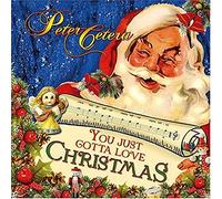 Cetera, Peter - You Just Gotta Love Christmas