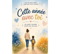 Cette année avec toi - un carnet souvenir offert par ton aesh - version classique: Un cahier souvenir simple et inspirant à compléter par l’AESH en fin d’année scolaire