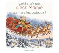 Cette année, c’est Mamie qui livre les cadeaux !