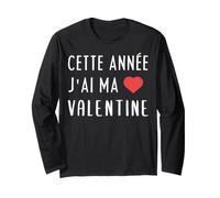 Cette Année J'Ai Ma Valentine Drôle Cadeau Relation Amour Manche Longue